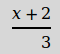 MathML rendering of an mfrac element with a right-aligned denominator
